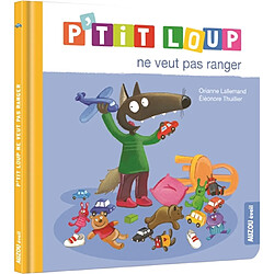 P'tit Loup ne veut pas ranger