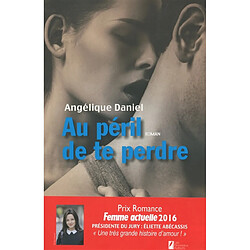 Au péril de te perdre