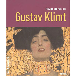 Rêves dorés de Gustav Klimt