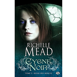 Cygne noir. Vol. 2. Reine des ronces