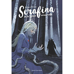 Serafina. Vol. 2. Serafina et le bâton ensorcelé