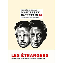 Manifeste incertain. Vol. 10. Les étrangers