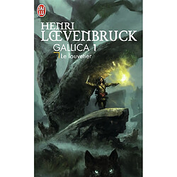 Gallica. Vol. 1. Le louvetier