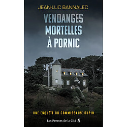 Une enquête du commissaire Dupin. Vendanges mortelles à Pornic