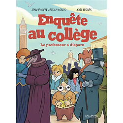 Enquête au collège. Vol. 2. Le professeur a disparu
