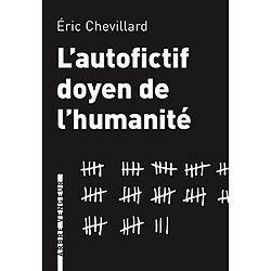 L'autofictif. Vol. 8. L'autofictif, doyen de l'humanité : journal 2014-2015