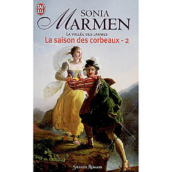 La vallée des larmes. Vol. 2-2. La saison des corbeaux