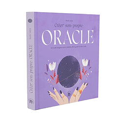 Créer son propre oracle : un outil magique pour prédire, être guidé et être aidé