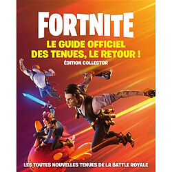 Fortnite : le guide officiel des tenues. Vol. 2. Le retour ! : les toutes nouvelles tenues de la battle royale - Occasion