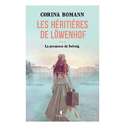 Les héritières de Löwenhof. Vol. 3. La promesse de Solveig - Occasion