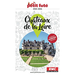 Châteaux de la Loire : 2025-2026 Dominique Auzias - Jean-Paul Labourdette