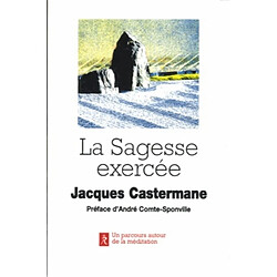 La sagesse exercée : un parcours autour de la méditation