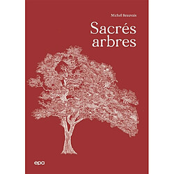Sacrés arbres