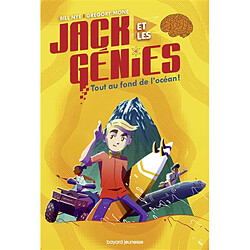 Jack et les génies. Vol. 2. Tout au fond de l'océan !