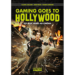 Gaming goes to Hollywood : les jeux vidéo au cinéma