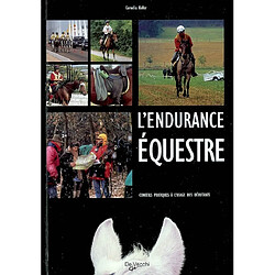 L'endurance équestre : conseils pratiques à l'usage des débutants - Occasion