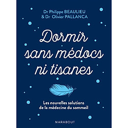 Dormir sans médocs ni tisanes : les nouvelles solutions de la médecine du sommeil
