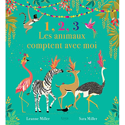 1, 2, 3 : les animaux comptent avec moi · Occasion Leanne Miller - Sara Miller