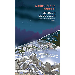 Les aventures de Pierucci. Vol. 3. Le tueur de douleur