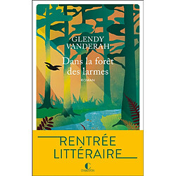 Dans la forêt des larmes