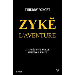 Zykë : l'aventure