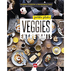 Petits plats veggies entre amis - Occasion