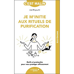 Je m'initie aux rituels de purification : outils et protocoles pour vous protéger efficacement
