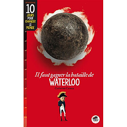 Il faut gagner la bataille de Waterloo