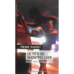 Le yéti de Montpellier : crime de quidam