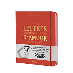Toutes les lettres ne sont pas des lettres d'amour : ou peut-être le sont-elles ?