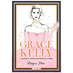Grace Kelly : l'univers illustré d'une icône de la mode