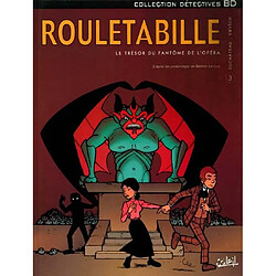 Rouletabille. Vol. 3. Le trésor du fantôme de l'Opéra