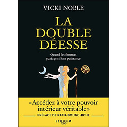 La double déesse : quand les femmes partagent leur puissance