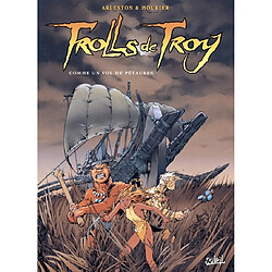 Trolls de Troy. Vol. 3. Comme un vol de pétaures