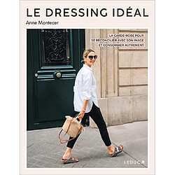 Le dressing idéal : la garde-robe pour se réconcilier avec son image et consommer autrement