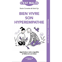 Bien vivre son hyperempathie : apprivoisez votre empathie et faites-en un trésor