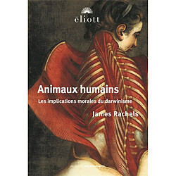 Animaux humains : les implications morales du darwinisme