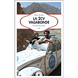 La 2CV vagabonde : de la France au Laos