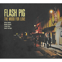 Flash Pig - The Mood For Love