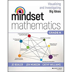 Mindset Mathematics Visualizing and Investigating Big Ideas Grade K