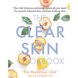 The Clear Skin Cookbook 