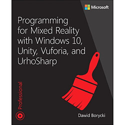 Programming for Mixed Reality with Windows 10 Unity Vuforia and UrhoSharp