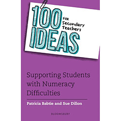 100 Ideas for Secondary Teachers Supporting Students with Numeracy Difficulties
