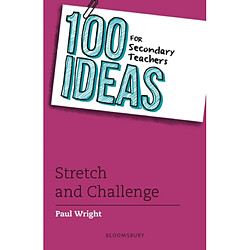 100 Ideas for Secondary Teachers Stretch and Challenge