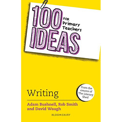 100 Ideas for Primary Teachers Writing