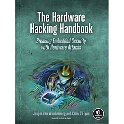 The Hardware Hacking Handbook