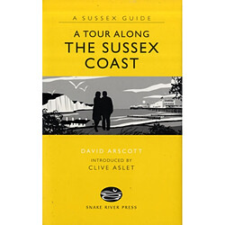 A Tour Along the Sussex Coast