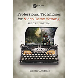 Professional Techniques for Video Game Writing