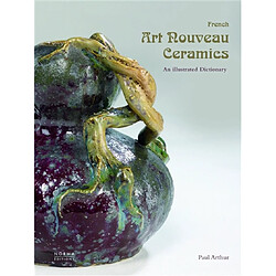 French Art nouveau ceramics : an illustrated dictionary