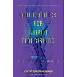 Mathematics for Human Flourishing